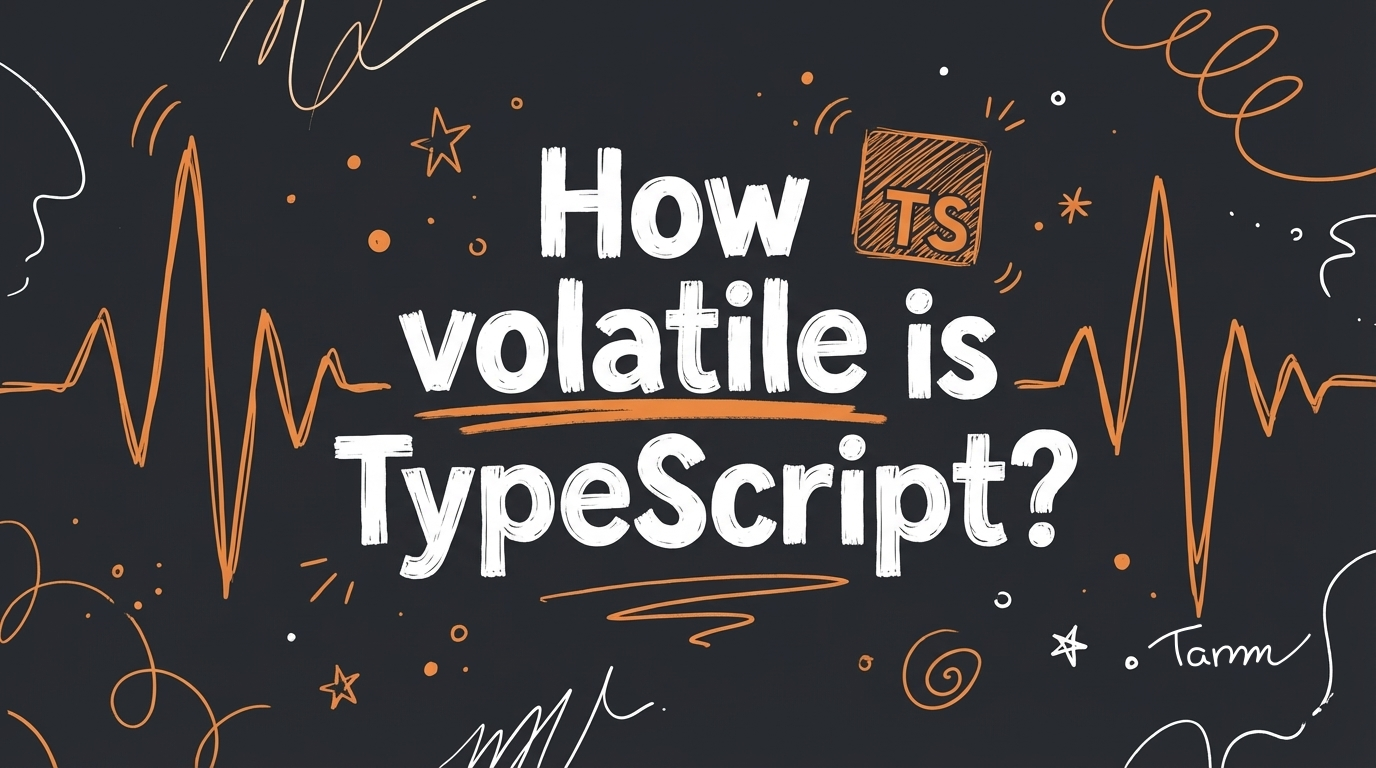 How volatile is TypeScript?