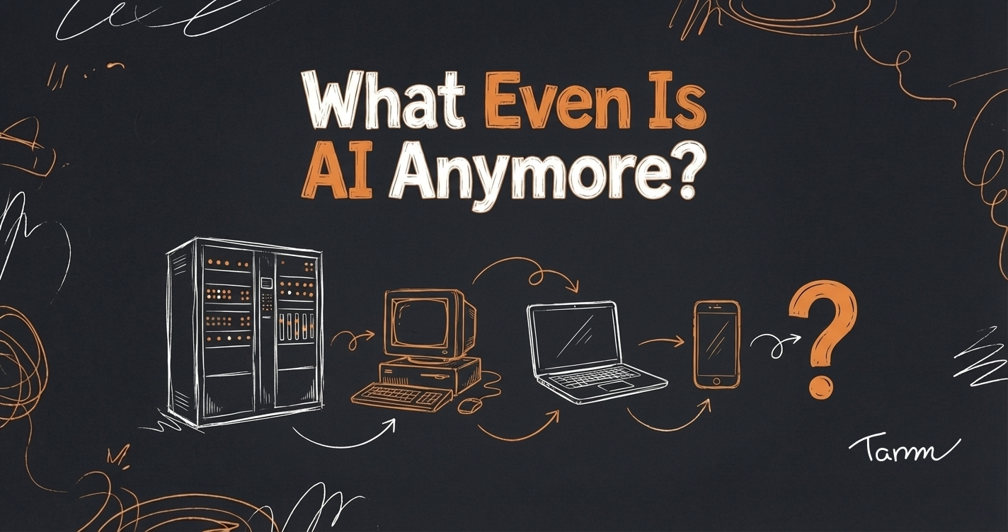 What Even Is AI Anymore?